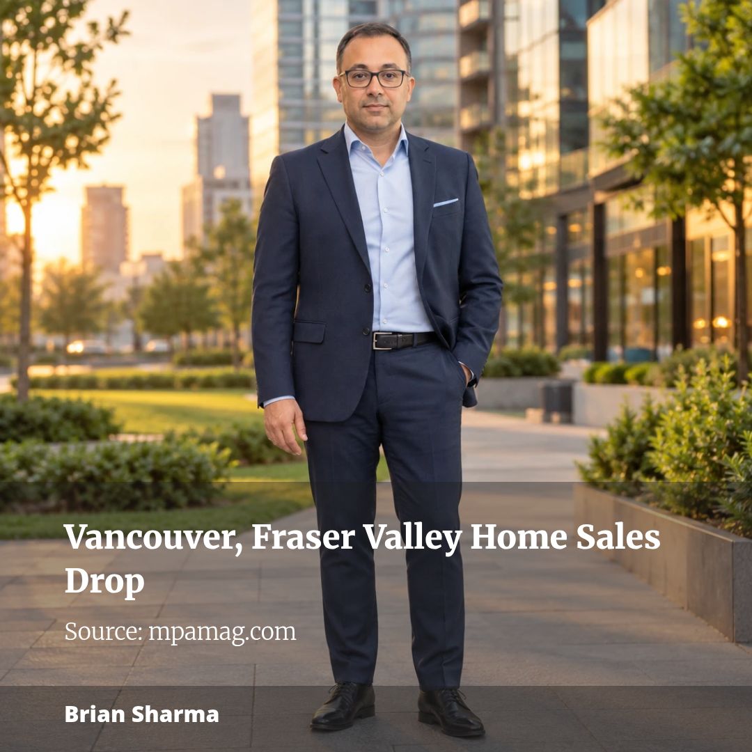 Vancouver and Fraser Valley Offer More Choices for Buyers